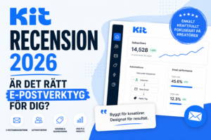Kit (ConvertKit) recension 2026 – Är det rätt e-postverktyg för dig?