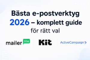 Bästa e-postverktyg 2026 – jämförelse av MailerLite, Kit och ActiveCampaign