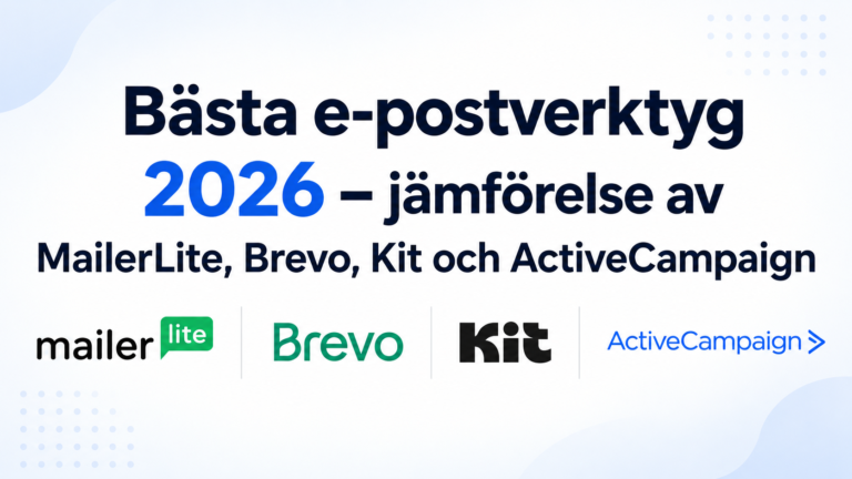 Bästa e-postverktyg 2026 – jämförelse av MailerLite, Brevo, Kit och ActiveCampaign.